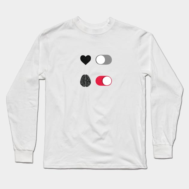 Heart Off – Brain On switch Long Sleeve T-Shirt by maivisto